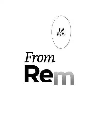[Once Only (Nekoi Hikaru)] Rem Kara | From Rem (Re:Zero kara – 28